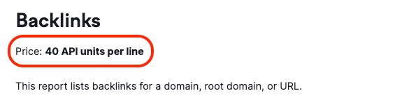 A Backlinks API call from the API documentation with a red rectangle highlighting the Price of the call: 40 API units per line.